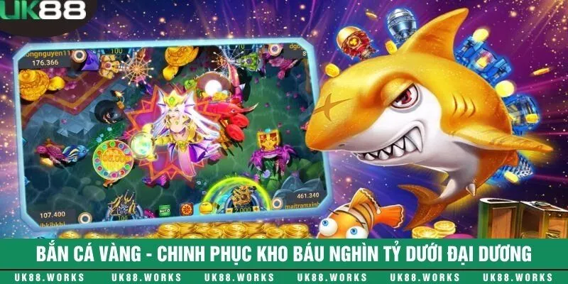 Bắn cá vàng - Chinh phục kho báu nghìn tỷ dưới đại dương